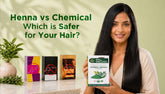 Henna vs Chemical Hair Colour – Which is Safer for Your Hair?